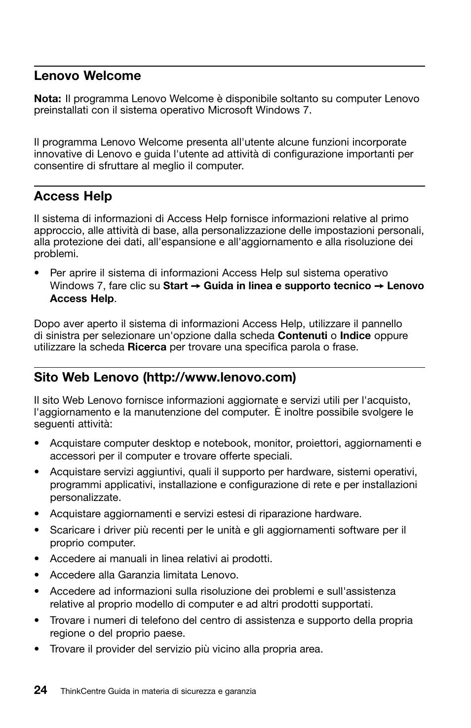 Lenovo welcome, Access help, Sito web lenovo (http://www.lenovo.com) | Lenovo ThinkCentre M70z User Manual | Page 230 / 336