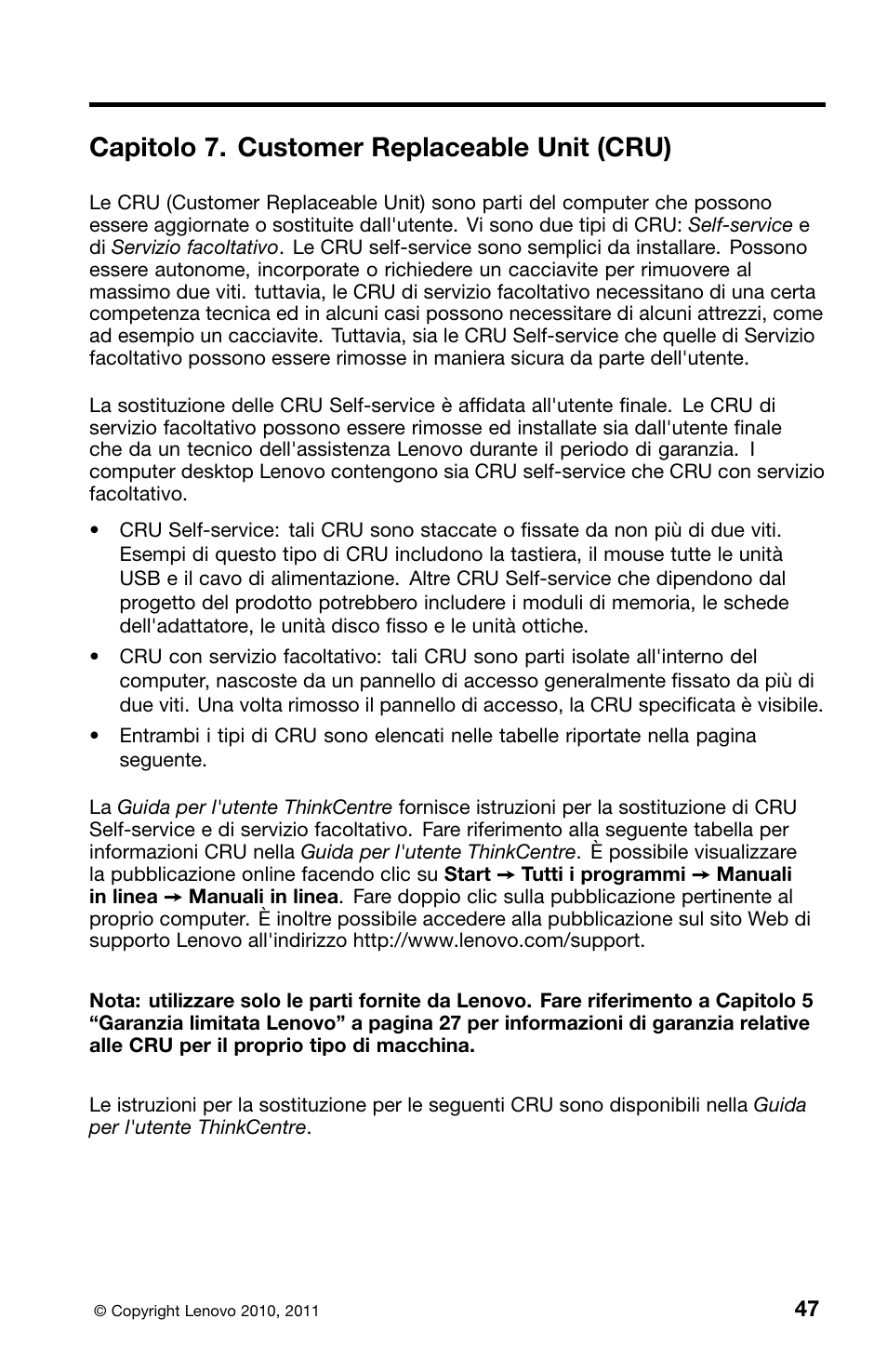 Capitolo 7. customer replaceable unit (cru) | Lenovo ThinkCentre M70z User Manual | Page 253 / 336