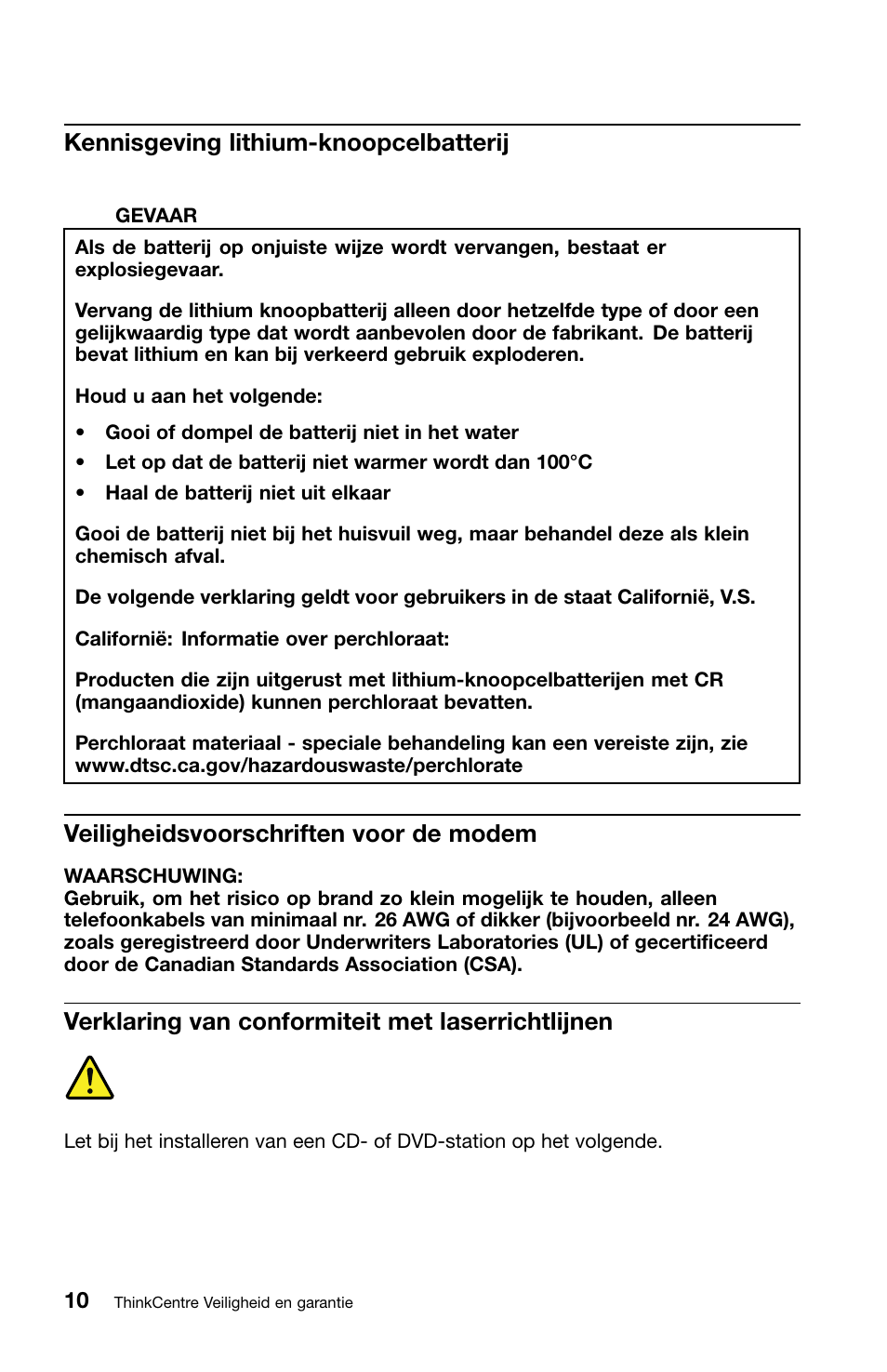 Kennisgeving lithium-knoopcelbatterij, Veiligheidsvoorschriften voor de modem, Verklaring van conformiteit met laserrichtlijnen | Lenovo ThinkCentre M70z User Manual | Page 280 / 336