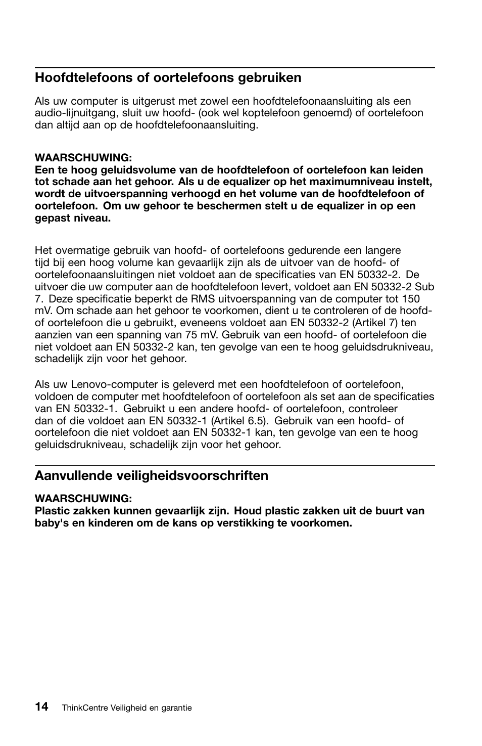 Hoofdtelefoons of oortelefoons gebruiken, Aanvullende veiligheidsvoorschriften | Lenovo ThinkCentre M70z User Manual | Page 284 / 336