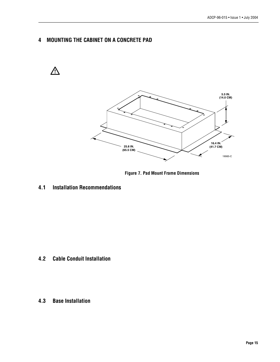 4 mounting the cabinet on a concrete pad, 1 installation recommendations, 2 cable conduit installation | 3 base installation, Mounting the cabinet on a concrete pad, Installation recommendations, Cable conduit installation, Base installation | ADC ACE-142S/142V User Manual | Page 21 / 55
