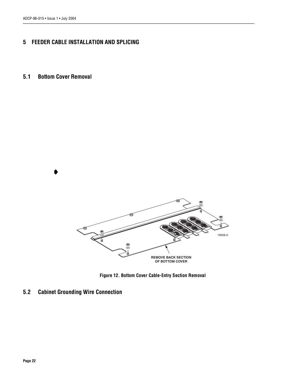 5 feeder cable installation and splicing, 1 bottom cover removal, 2 cabinet grounding wire connection | Feeder cable installation and splicing, Bottom cover removal, Cabinet grounding wire connection, Section 5.1 | ADC ACE-142S/142V User Manual | Page 28 / 55