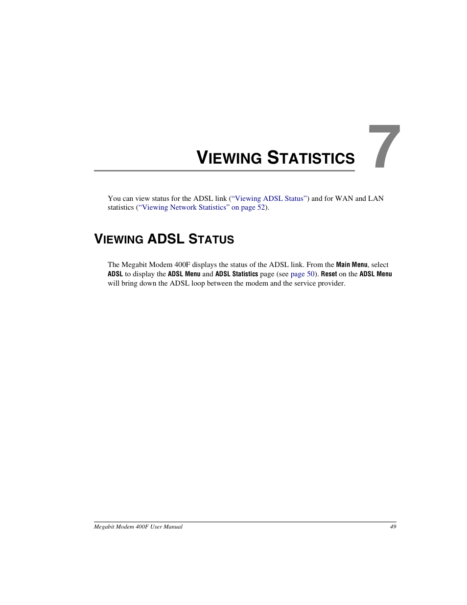 Viewing statistics, Viewing adsl status, Chapter 7: viewing statistics | Iewing, Tatistics, Adsl s | ADC 400F User Manual | Page 57 / 114