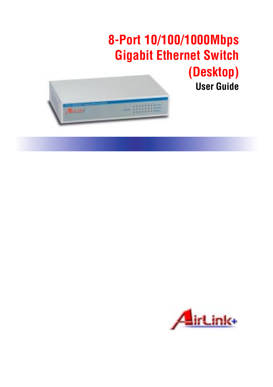 Airlink Port 10/100/1000Mbps Gigabit Ethernet Switch User Manual | 16 pages