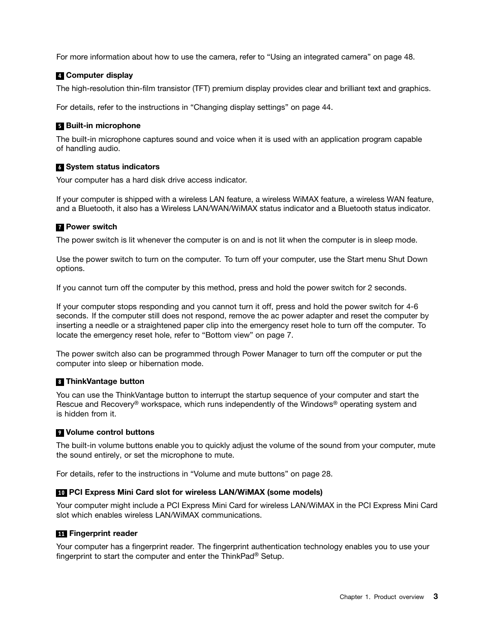 Computer display, Built-in microphone, Status indicators | Power switch, Thinkvantage, Button, Volume control buttons, Pci express mini card slot for wireless lan/wimax, Fingerprint reader | Lenovo IdeaPad U300e User Manual | Page 19 / 181