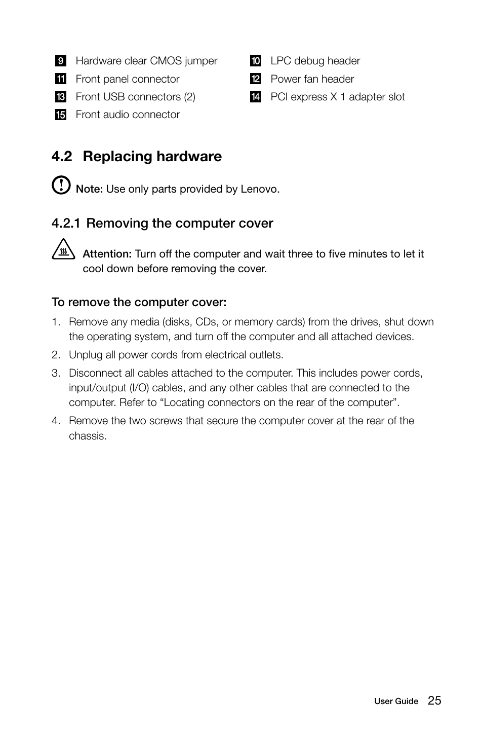 2 replacing hardware, C.c replacing hardware, 1 removing the computer cover | Lenovo E50-00 Desktop User Manual | Page 30 / 43