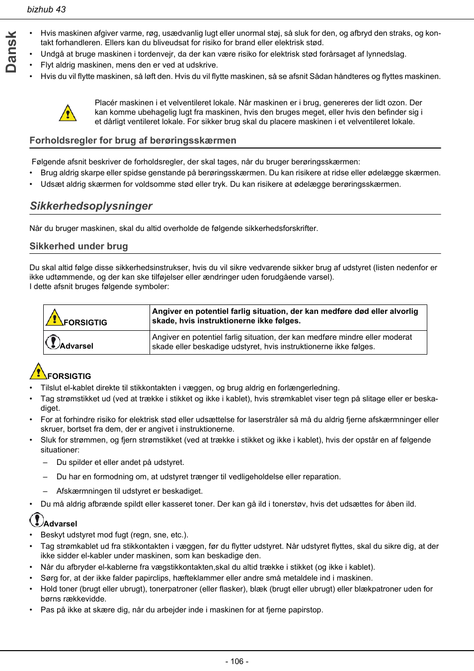 Forholdsregler for brug af berøringsskærmen, Sikkerhedsoplysninger, Sikkerhed under brug | Dansk | Konica Minolta bizhub 43 User Manual | Page 108 / 258