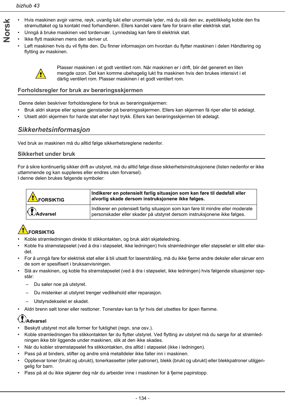 Forholdsregler for bruk av berøringsskjermen, Sikkerhetsinformasjon, Sikkerhet under bruk | Norsk | Konica Minolta bizhub 43 User Manual | Page 136 / 258