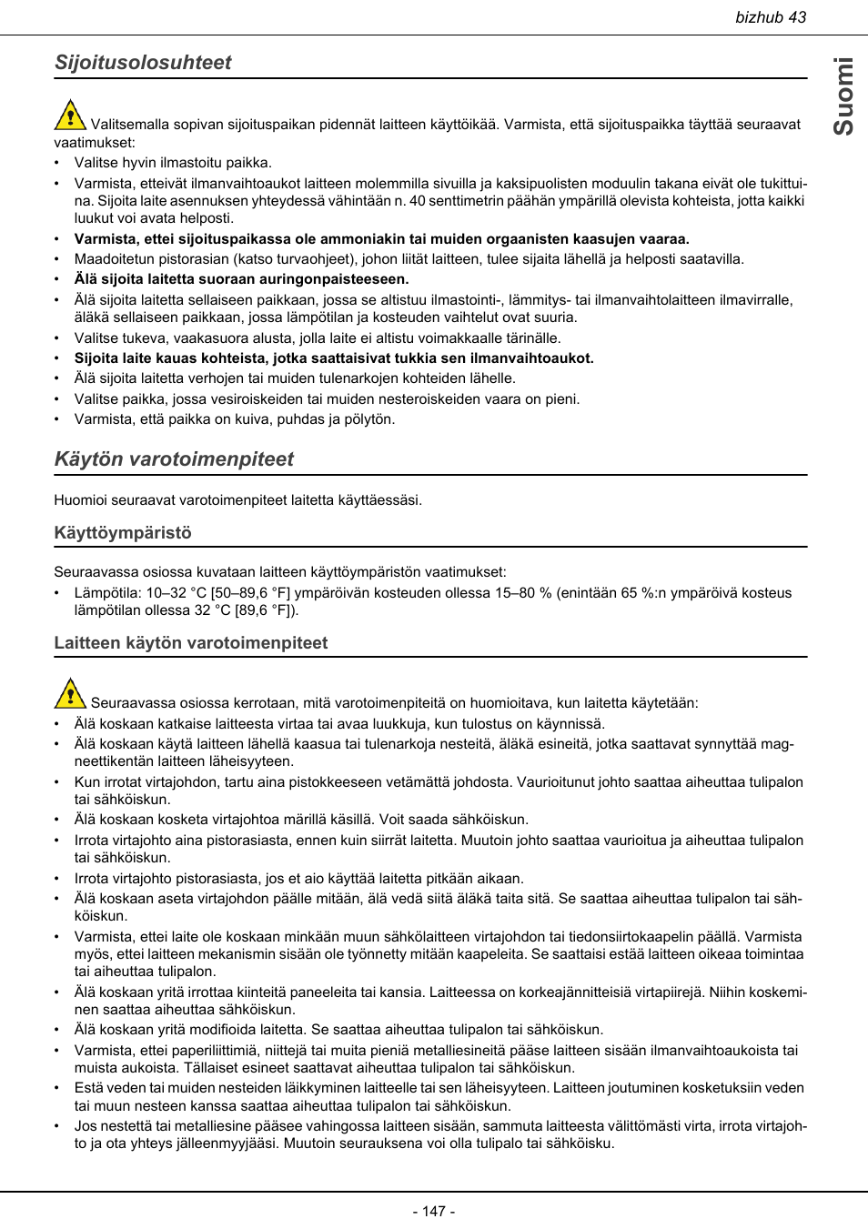 Sijoitusolosuhteet käytön varotoimenpiteet, Käyttöympäristö laitteen käytön varotoimenpiteet, Suomi | Sijoitusolosuhteet, Käytön varotoimenpiteet | Konica Minolta bizhub 43 User Manual | Page 149 / 258