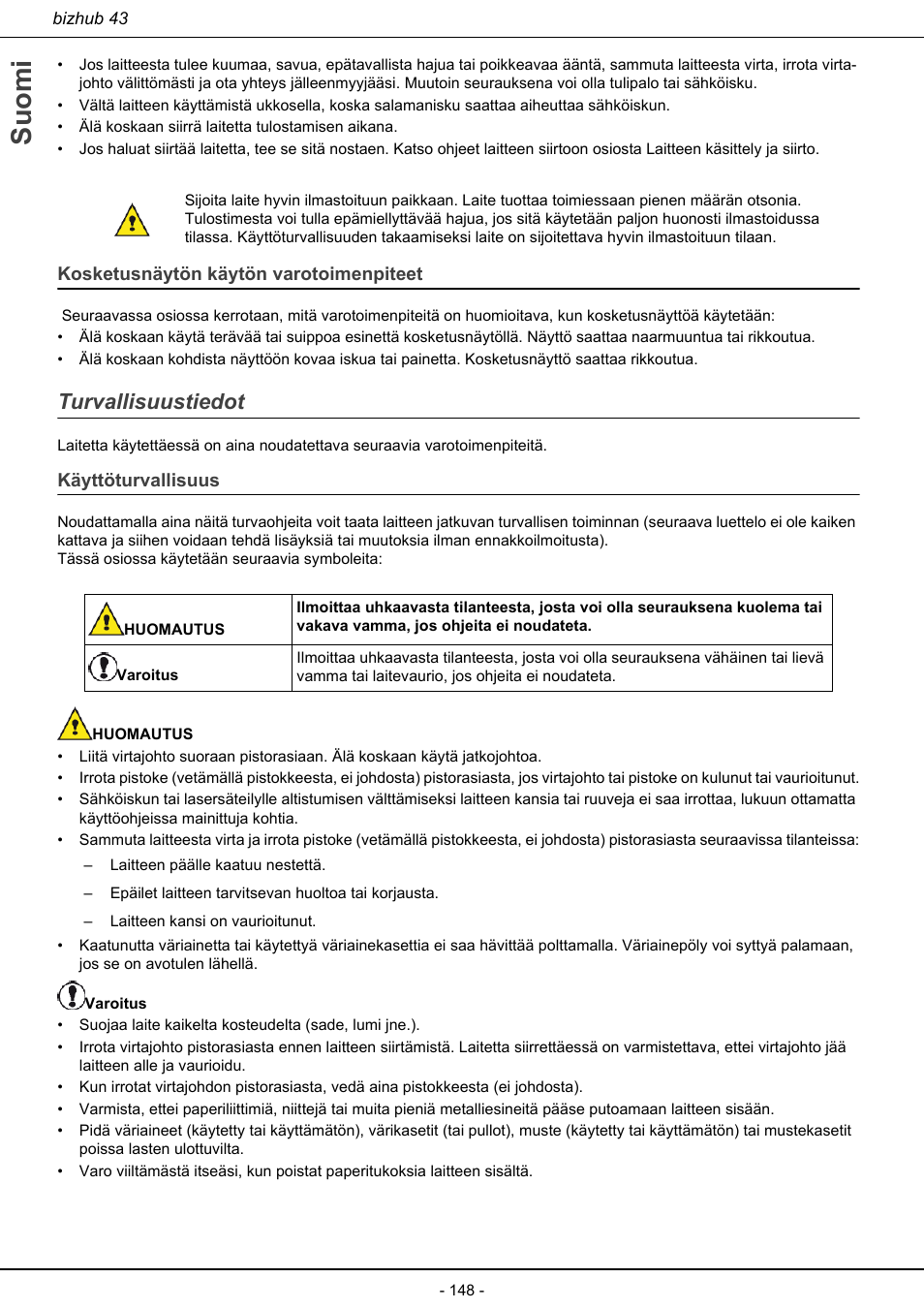 Kosketusnäytön käytön varotoimenpiteet, Turvallisuustiedot, Käyttöturvallisuus | Suomi | Konica Minolta bizhub 43 User Manual | Page 150 / 258