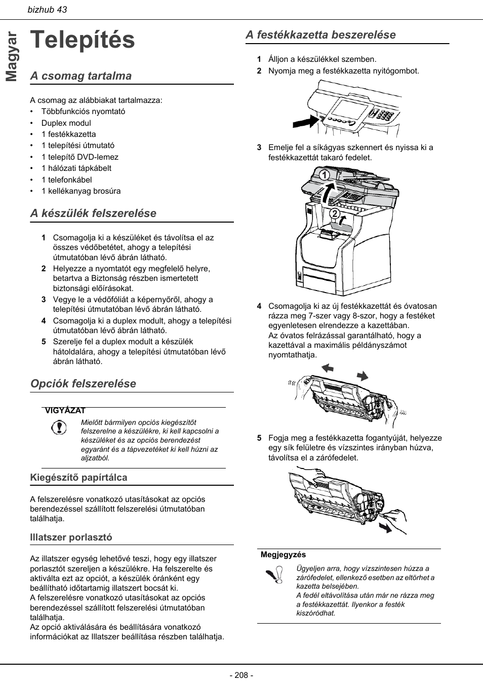 Telepítés, Kiegészítő papírtálca illatszer porlasztó, A festékkazetta beszerelése | Magyar, A csomag tartalma, A készülék felszerelése, Opciók felszerelése | Konica Minolta bizhub 43 User Manual | Page 210 / 258