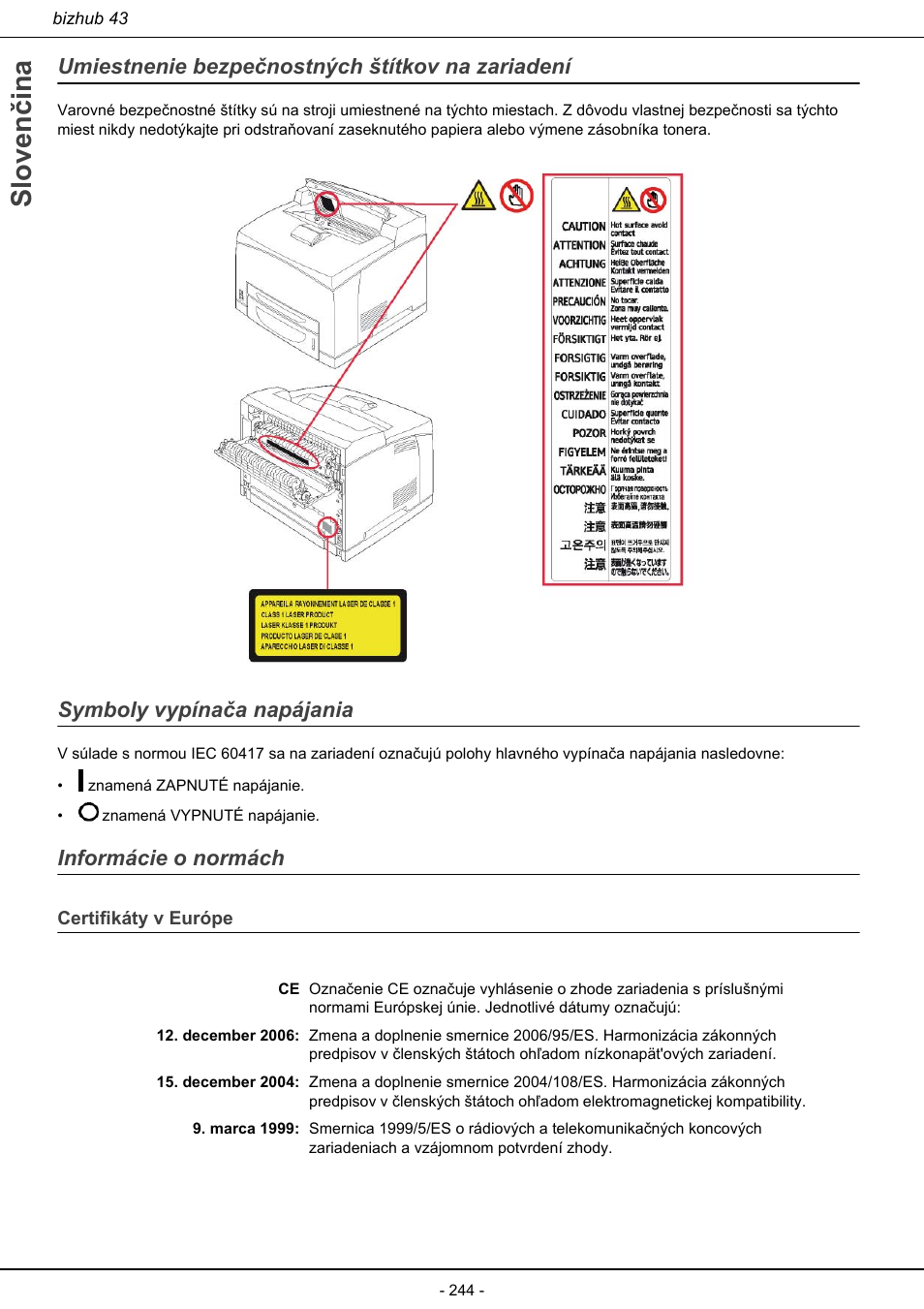 Certifikáty v európe, Sloven čina, Umiestnenie bezpečnostných štítkov na zariadení | Symboly vypínača napájania, Informácie o normách | Konica Minolta bizhub 43 User Manual | Page 246 / 258