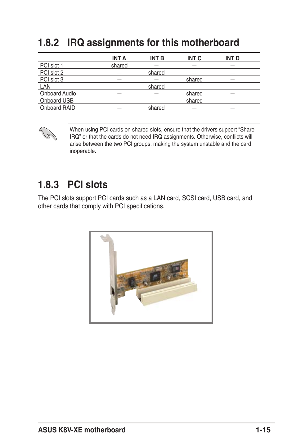 3 pci slots, 2 irq assignments for this motherboard, Asus k8v-xe motherboard 1-15 | Asus K8V-XE User Manual | Page 27 / 86