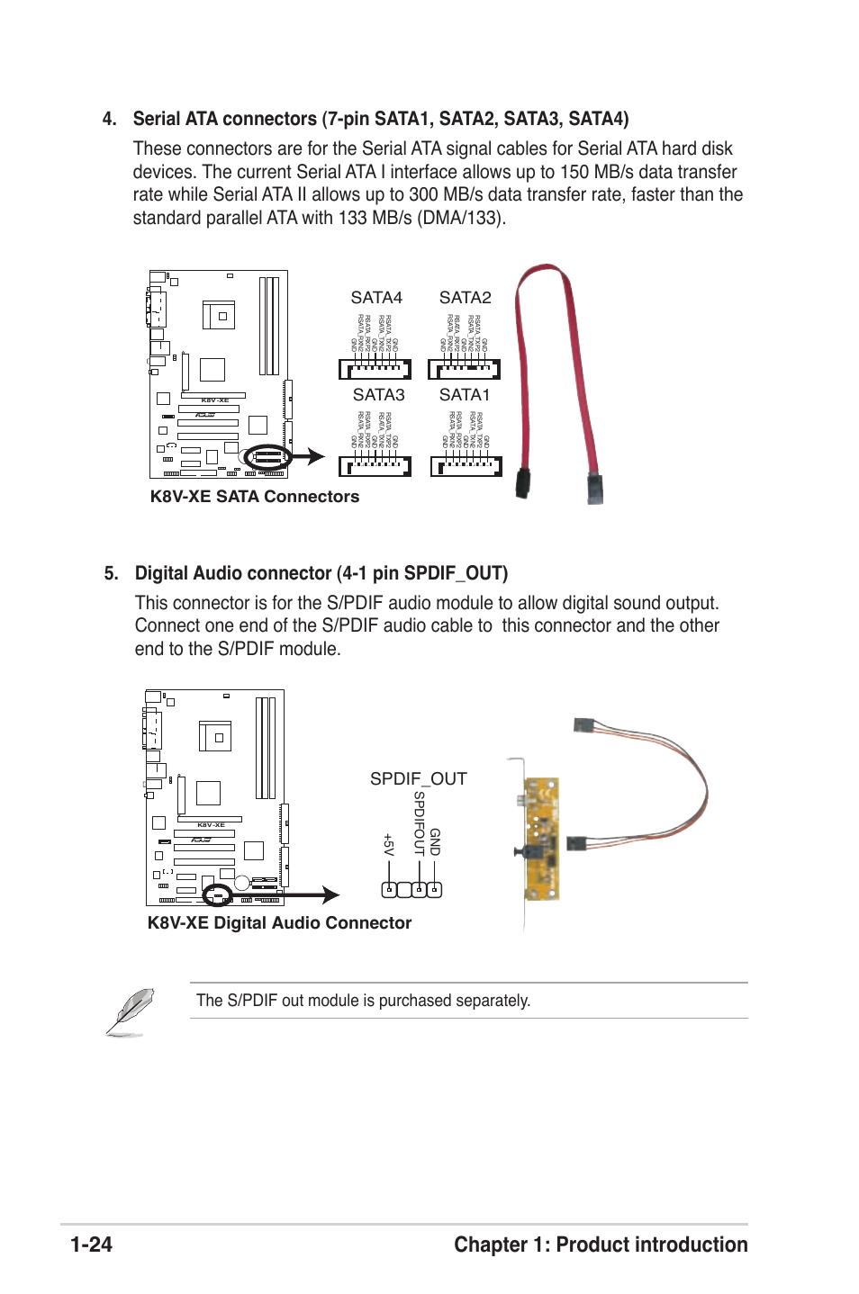 24 chapter 1: product introduction, The s/pdif out module is purchased separately, K8v-xe digital audio connector | Spdif_out, K8v-xe sata connectors sata2 sata4, Sata1 sata3 | Asus K8V-XE User Manual | Page 36 / 86