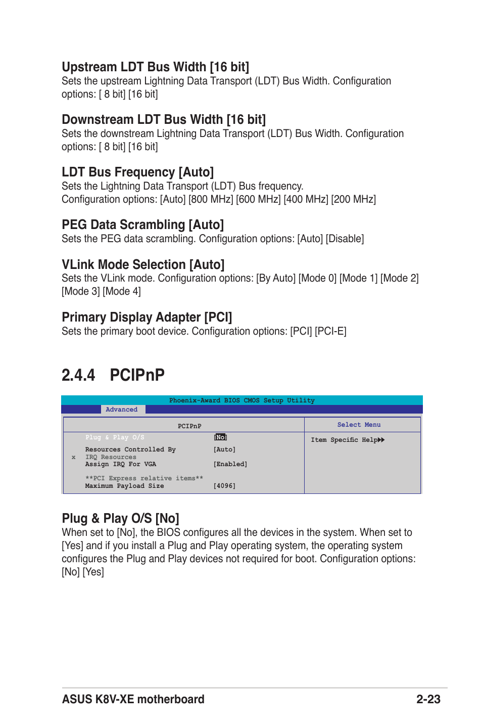 4 pcipnp, Upstream ldt bus width [16 bit, Downstream ldt bus width [16 bit | Ldt bus frequency [auto, Peg data scrambling [auto, Vlink mode selection [auto, Primary display adapter [pci, Plug & play o/s [no, Asus k8v-xe motherboard 2-23 | Asus K8V-XE User Manual | Page 61 / 86