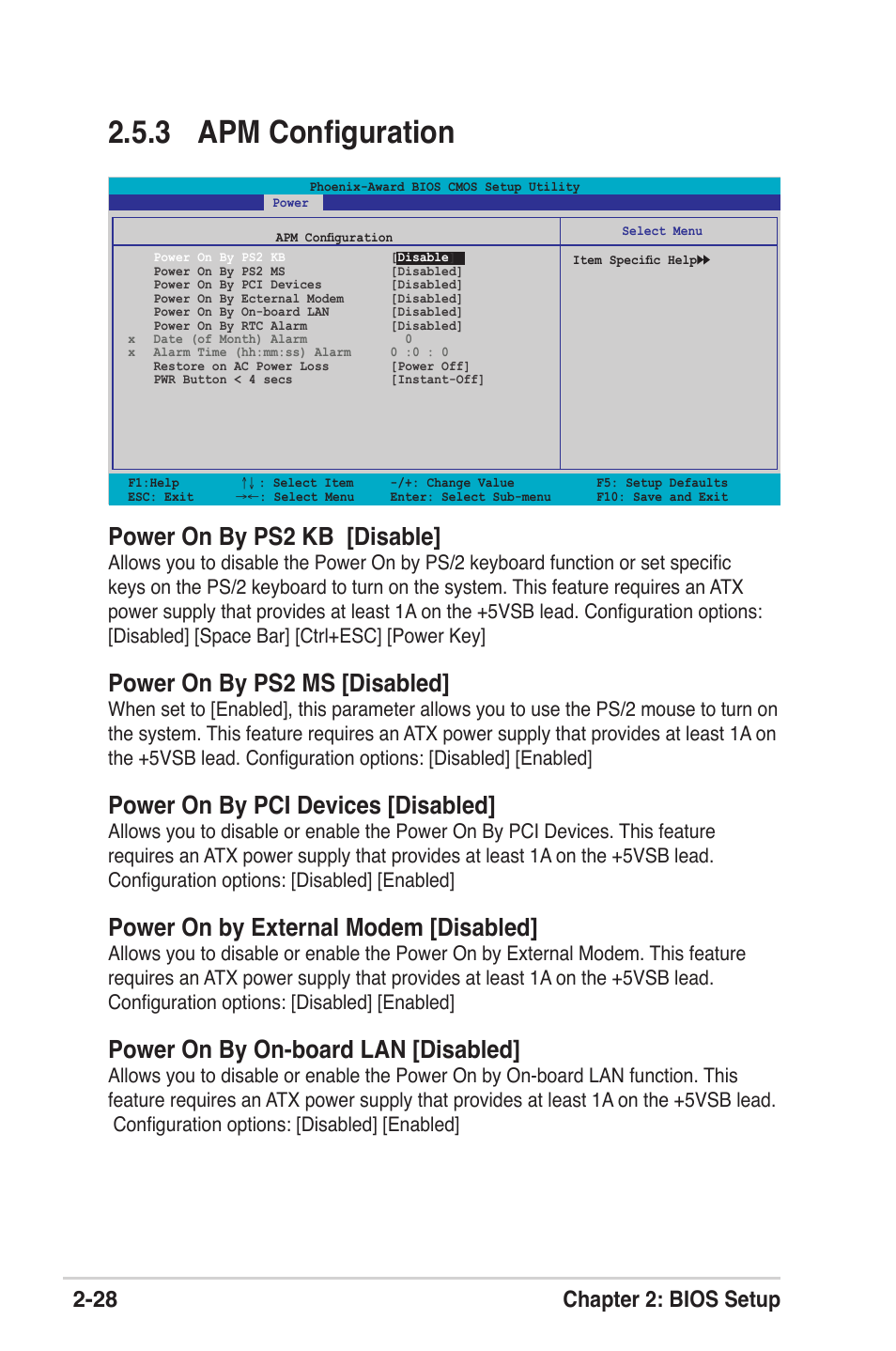 3 apm conﬁguration, Power on by ps2 kb [disable, Power on by ps2 ms [disabled | Power on by pci devices [disabled, Power on by external modem [disabled, Power on by on-board lan [disabled, 28 chapter 2: bios setup | Asus K8V-XE User Manual | Page 66 / 86