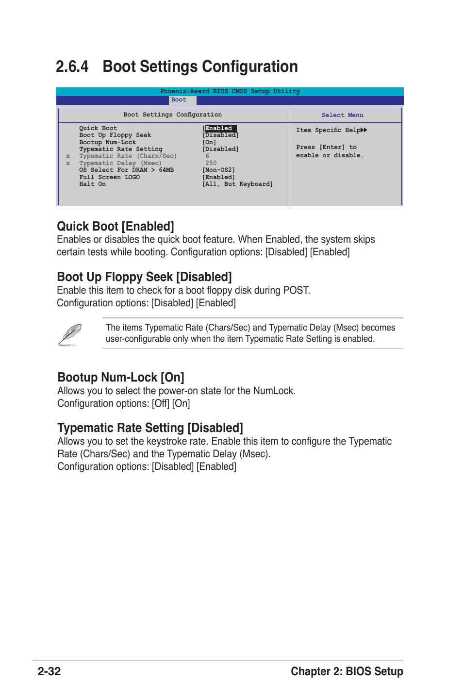 4 boot settings conﬁguration, Quick boot [enabled, Boot up floppy seek [disabled | Bootup num-lock [on, Typematic rate setting [disabled, 32 chapter 2: bios setup | Asus K8V-XE User Manual | Page 70 / 86