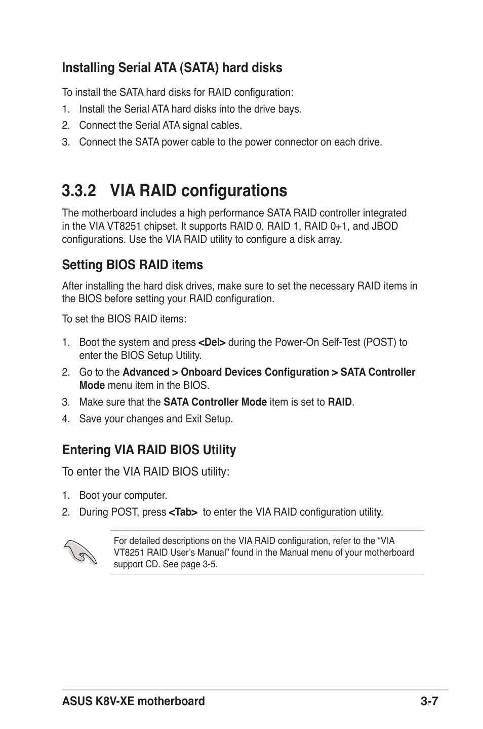 2 via raid conﬁgurations, Setting bios raid items, Entering via raid bios utility | Installing serial ata (sata) hard disks | Asus K8V-XE User Manual | Page 81 / 86