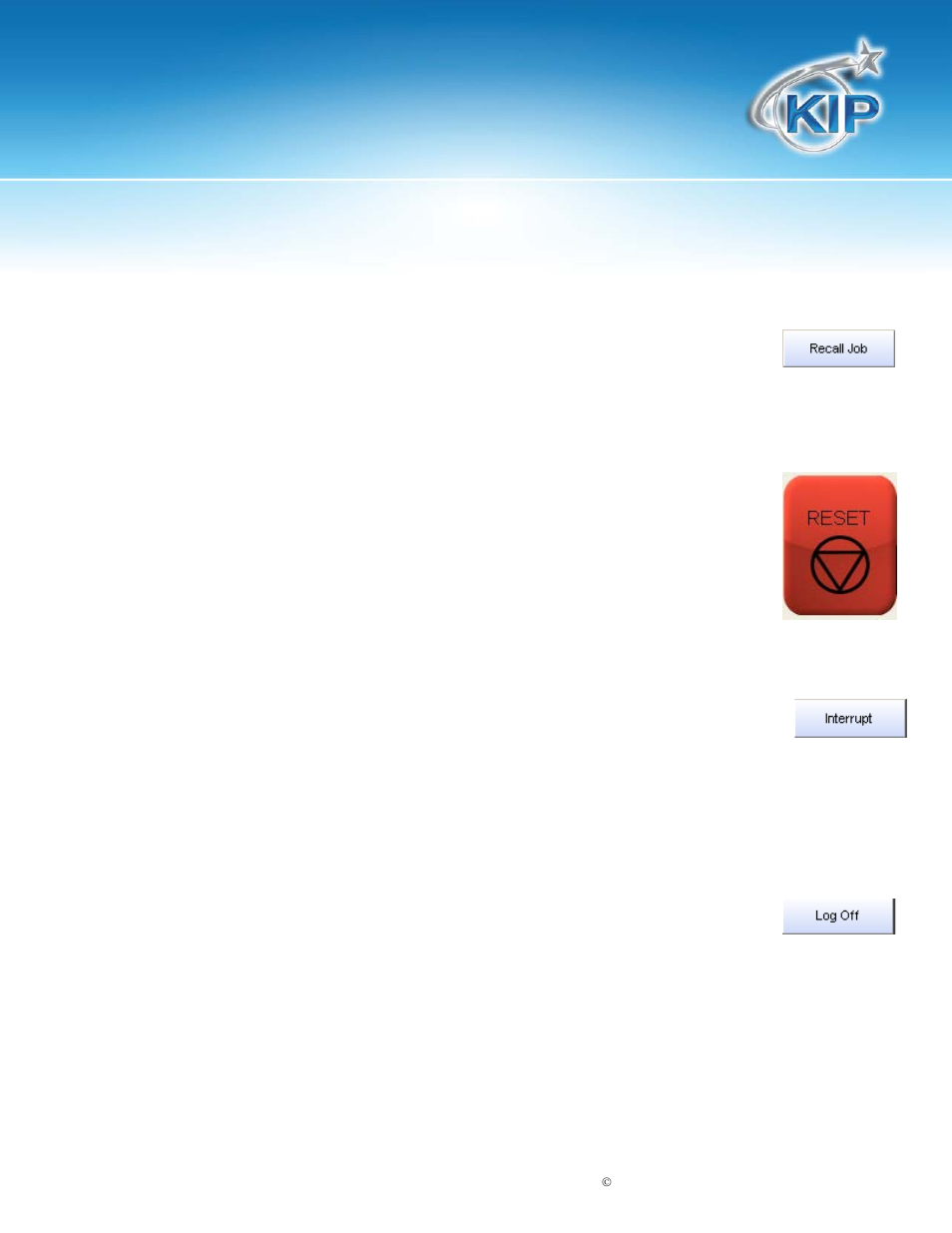 Recall job, Stop / reset, Interrupt | Log off, Kip touchscreen software | Konica Minolta KIP 7100 User Manual | Page 47 / 205