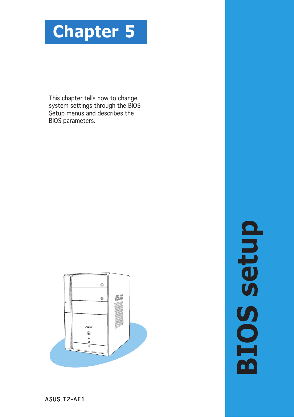 Bios setup, Chapter 5 | Asus T2-AE1 User Manual | Page 65 / 104