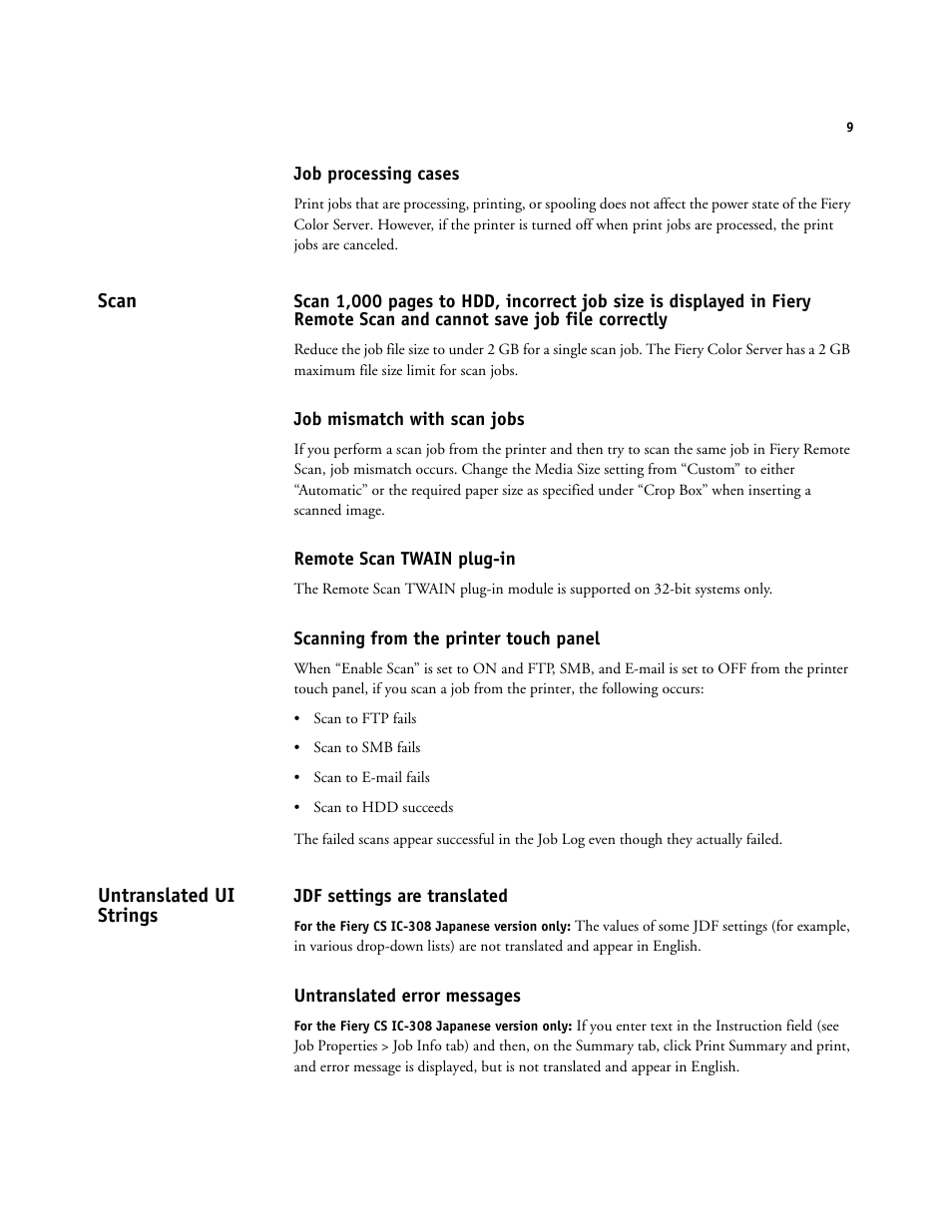 Job processing cases, Scan, Job mismatch with scan jobs | Remote scan twain plug-in, Scanning from the printer touch panel, Untranslated ui strings, Jdf settings are translated, Untranslated error messages | Konica Minolta bizhub PRESS C1060 User Manual | Page 9 / 9