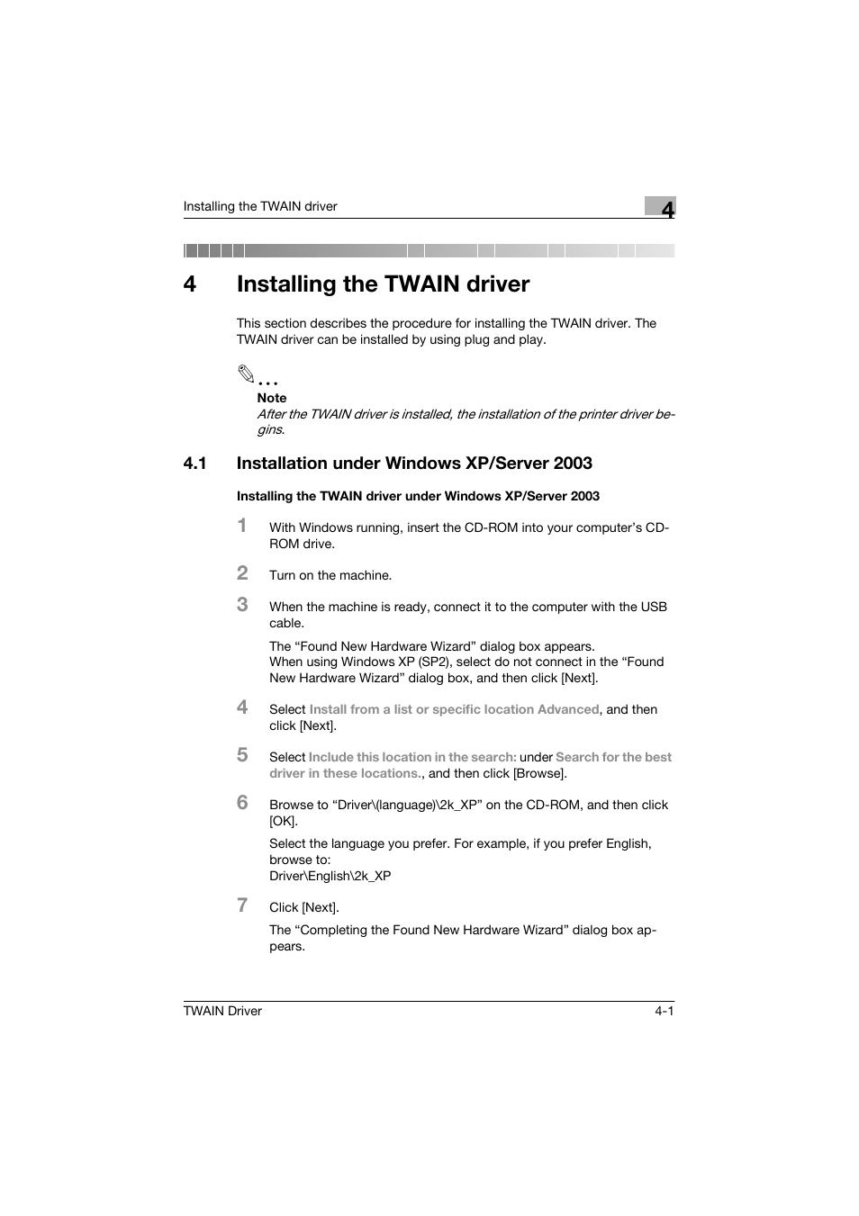 4 installing the twain driver, 1 installation under windows xp/server 2003, Installing the twain driver | Installation under windows xp/server 2003 -1, 4installing the twain driver | Konica Minolta bizhub 160 User Manual | Page 16 / 36