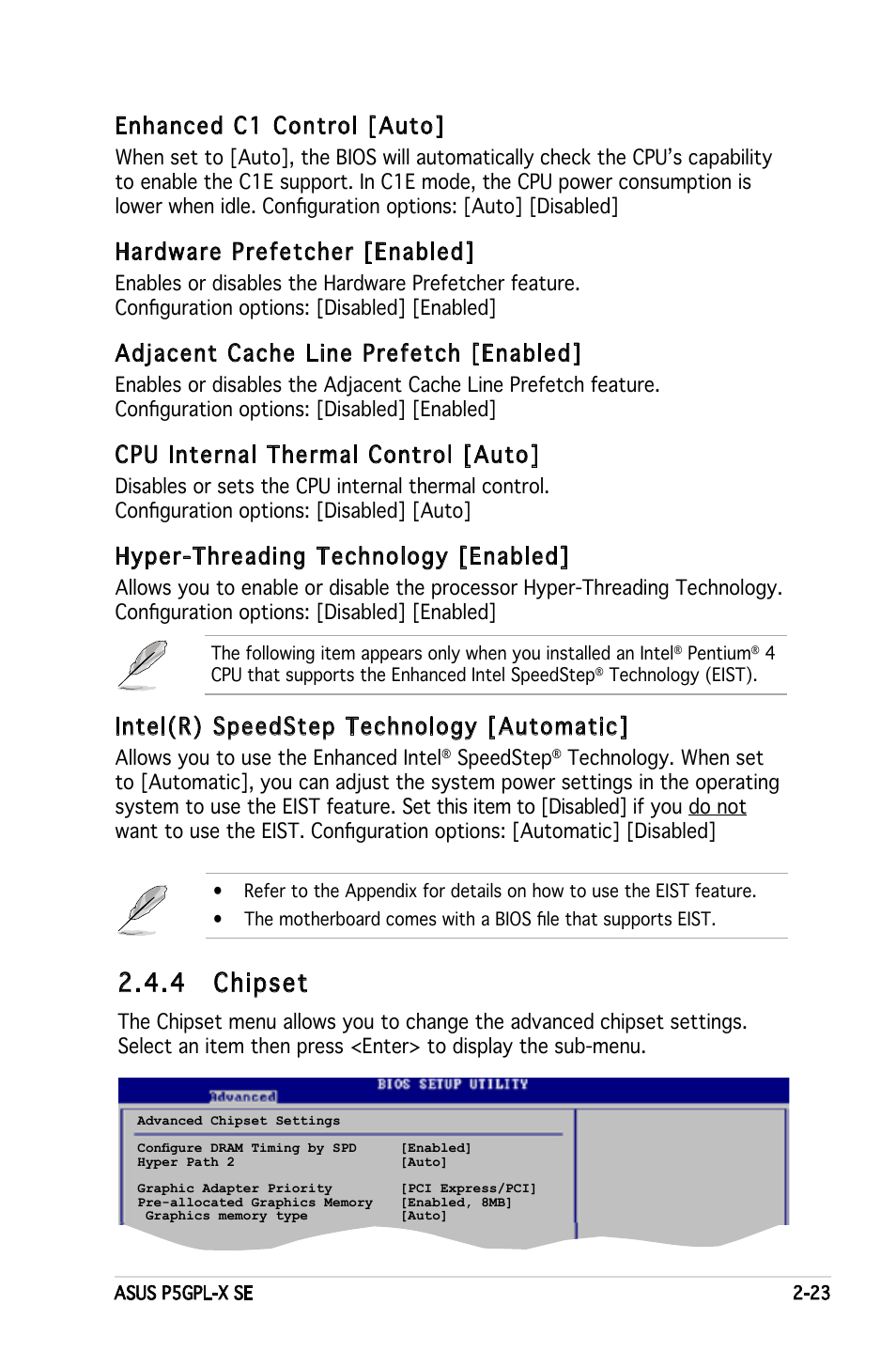 4 chipset, Enhanced c1 control [auto, Hardware prefetcher [enabled | Adjacent cache line prefetch [enabled, Cpu internal thermal control [auto, Hyper-threading technology [enabled, Intel(r) speedstep technology [automatic | Asus P5GPL-X SE User Manual | Page 69 / 94