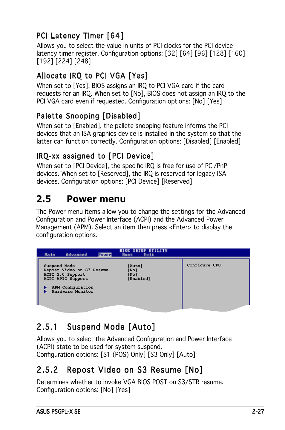 5 power menu, 1 suspend mode [auto, 2 repost video on s3 resume [no | Pci latency timer [64, Allocate irq to pci vga [yes, Palette snooping [disabled, Irq-xx assigned to [pci device | Asus P5GPL-X SE User Manual | Page 73 / 94