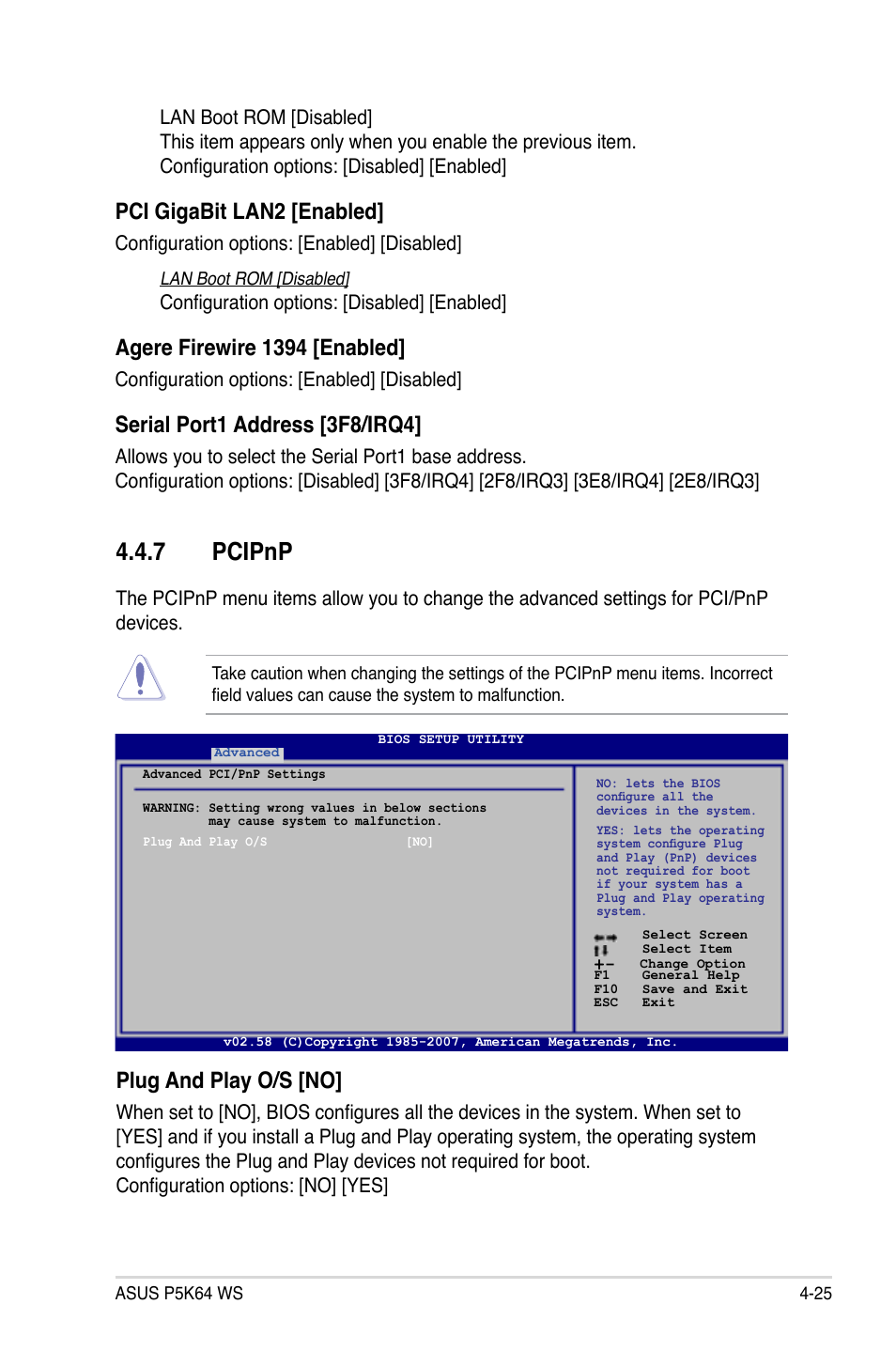 7 pcipnp, Plug and play o/s [no, Pci gigabit lan2 [enabled | Agere firewire 1394 [enabled, Serial port1 address [3f8/irq4 | Asus P5K64 WS User Manual | Page 89 / 164