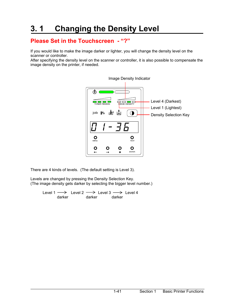 1 changing the density level, Please set in the touchscreen | Konica Minolta KIP 7000 User Manual | Page 47 / 294