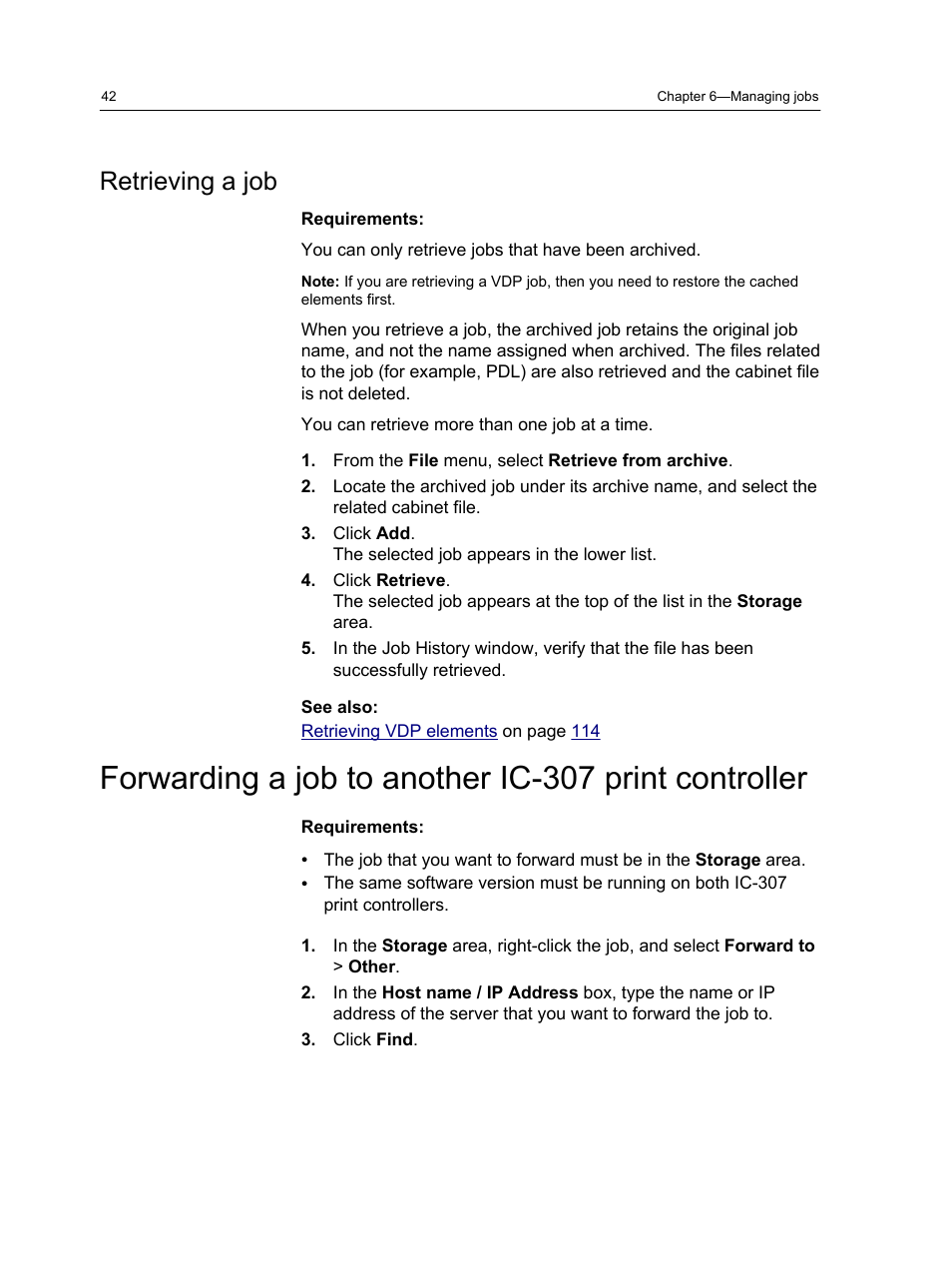 Retrieving a job | Konica Minolta bizhub PRESS C7000 User Manual | Page 52 / 218