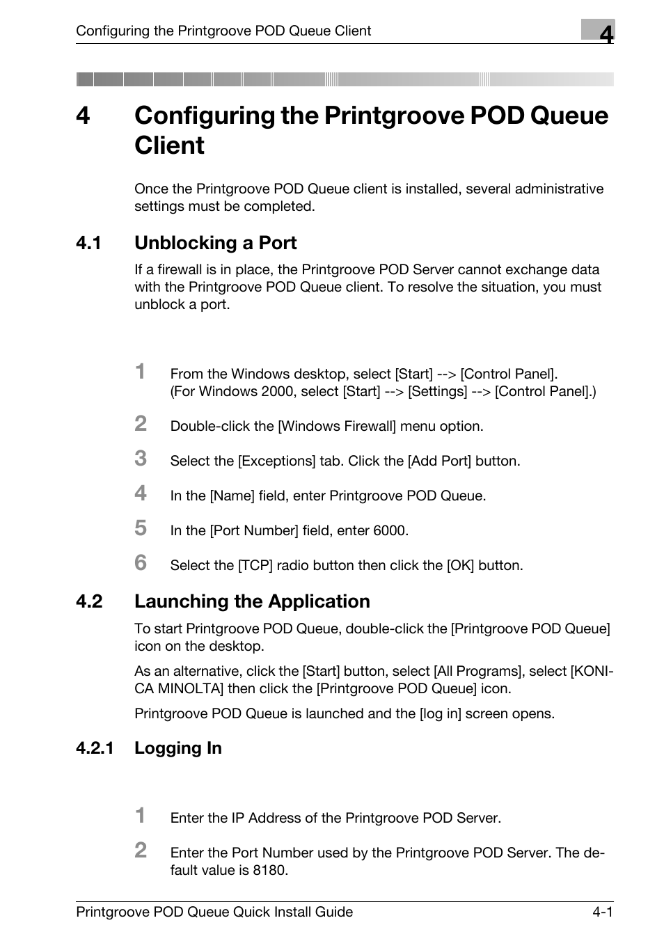 4 configuring the printgroove pod queue client, 1 unblocking a port, 2 launching the application | Configuring the printgroove pod queue client, Unblocking a port -1, Launching the application -1, Logging in -1, 4configuring the printgroove pod queue client | Konica Minolta Printgroove User Manual | Page 22 / 56