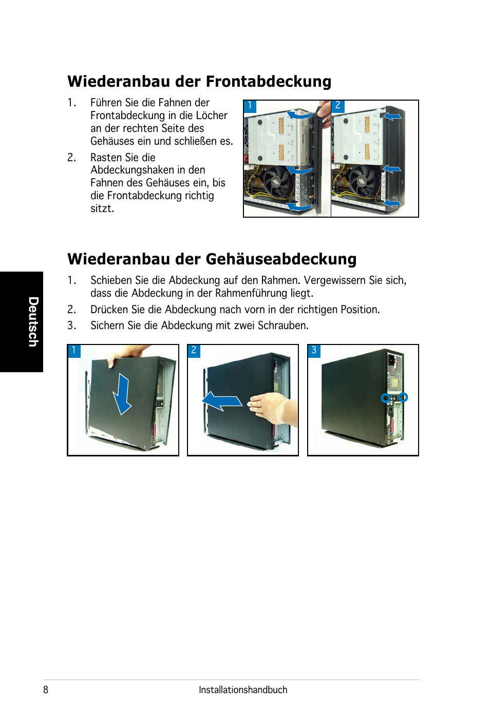 Wiederanbau der frontabdeckung, Wiederanbau der gehäuseabdeckung, Deutsch | Asus PC (Desktop Barebone) P2-P5945G User Manual | Page 24 / 80