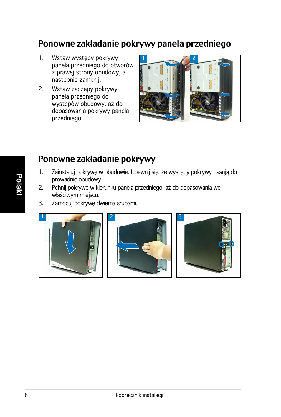 Ponowne zakładanie pokrywy panela przedniego, Ponowne zakładanie pokrywy, Polski | Asus PC (Desktop Barebone) P2-P5945G User Manual | Page 72 / 80