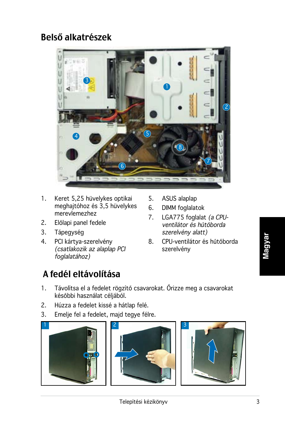 Belső alkatrészek, A fedél eltávolítása, Magyar | Asus PC (Desktop Barebone) P2-P5945G User Manual | Page 75 / 80