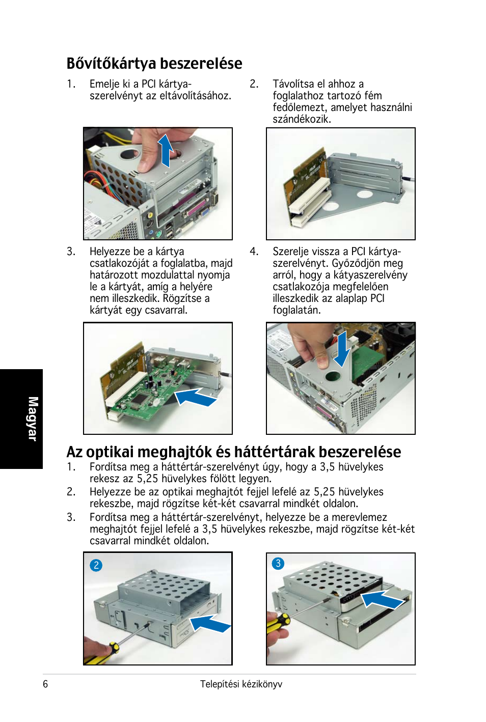 Az optikai meghajtók és háttértárak beszerelése, Bővítőkártya beszerelése, Magyar | Asus PC (Desktop Barebone) P2-P5945G User Manual | Page 78 / 80