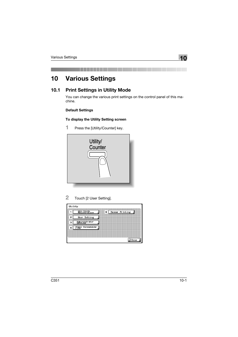 10 various settings, 1 print settings in utility mode, Default settings | To display the utility setting screen, Print settings in utility mode -1, Utility/ counter | Konica Minolta BIZHUB C351 User Manual | Page 234 / 380