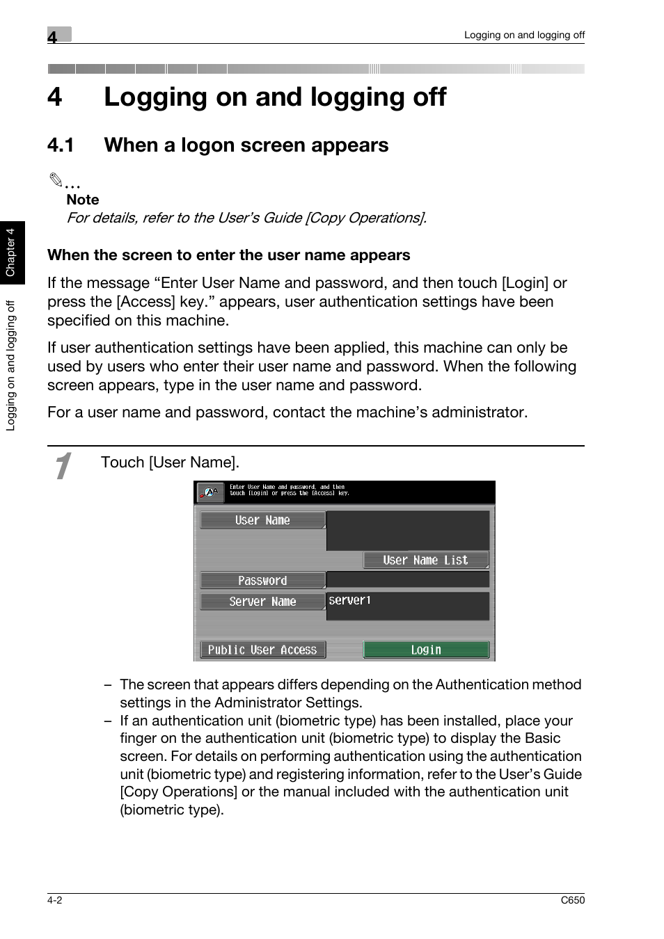 4 logging on and logging off, 1 when a logon screen appears, When the screen to enter the user name appears | 1 when a logon screen appears -2, When the screen to enter the user name appears -2, 4logging on and logging off | Konica Minolta bizhub C650 User Manual | Page 111 / 118