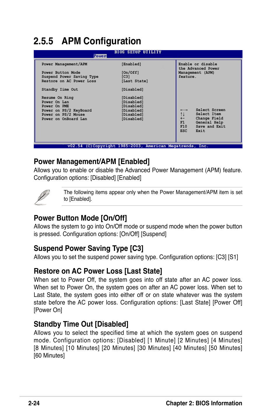 5 apm conﬁguration, Power management/apm [enabled, Power button mode [on/off | Suspend power saving type [c3, Restore on ac power loss [last state, Standby time out [disabled, 24 chapter 2: bios information | Asus K8V-MX User Manual | Page 60 / 72