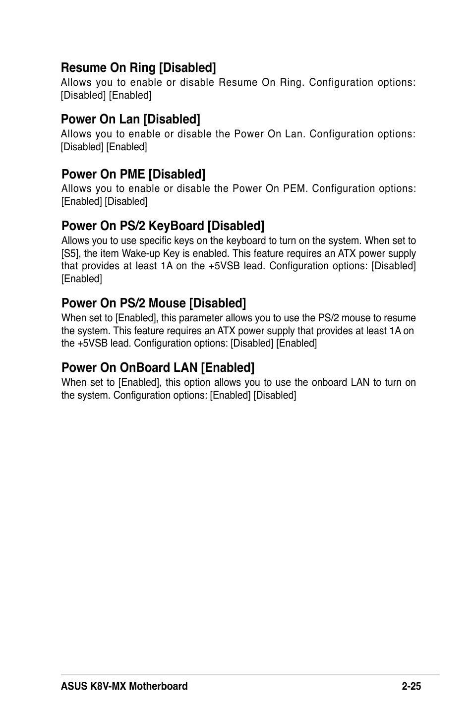 Resume on ring [disabled, Power on lan [disabled, Power on pme [disabled | Power on ps/2 keyboard [disabled, Power on ps/2 mouse [disabled, Power on onboard lan [enabled | Asus K8V-MX User Manual | Page 61 / 72