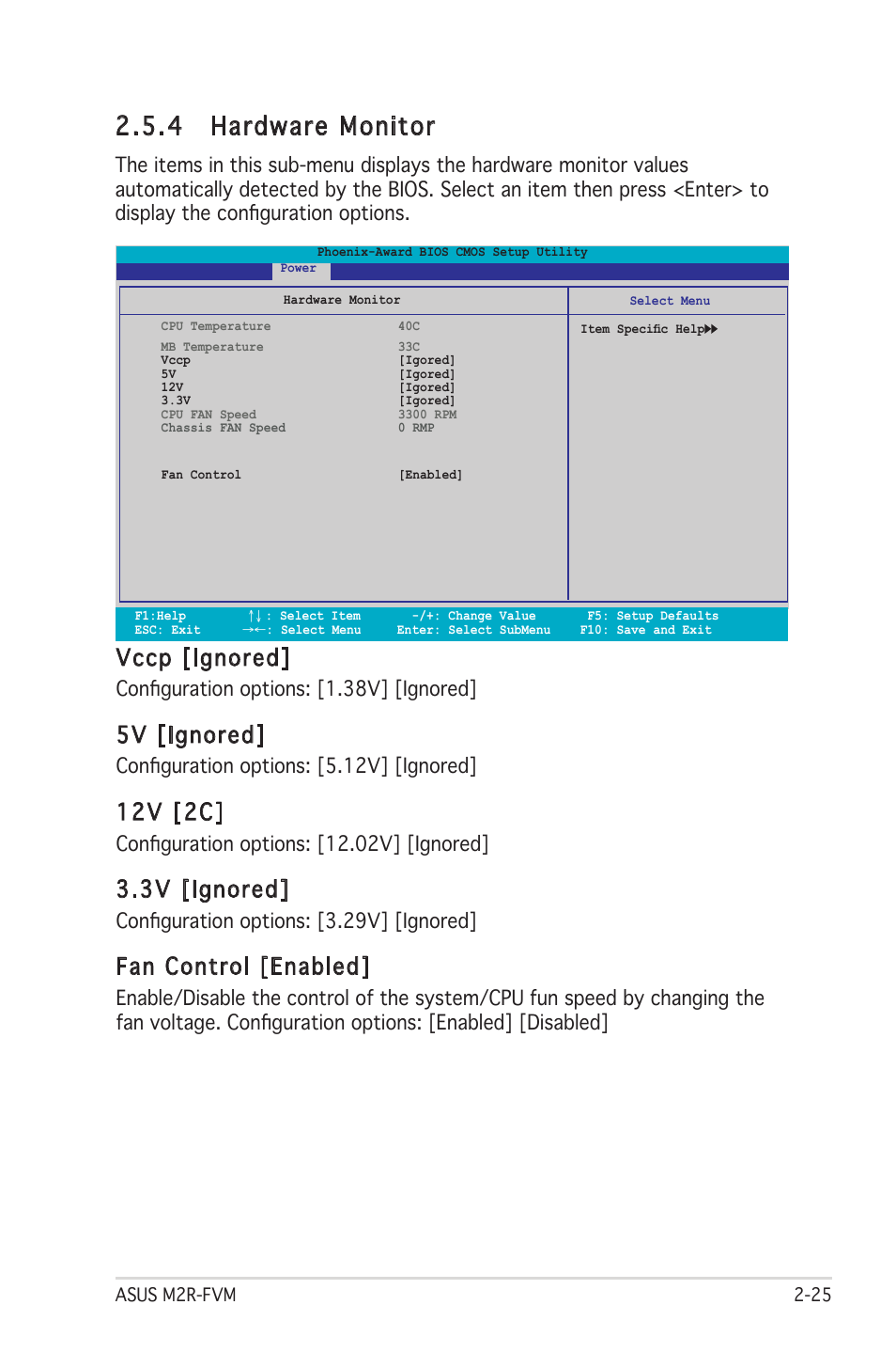 4 hardware monitor, Vccp [ignored, 5v [ignored | 12v [2c, 3v [ignored, Fan control [enabled, Conﬁguration options: [1.38v] [ignored, Conﬁguration options: [5.12v] [ignored, Conﬁguration options: [12.02v] [ignored, Conﬁguration options: [3.29v] [ignored | Asus M2R-FVM User Manual | Page 68 / 72