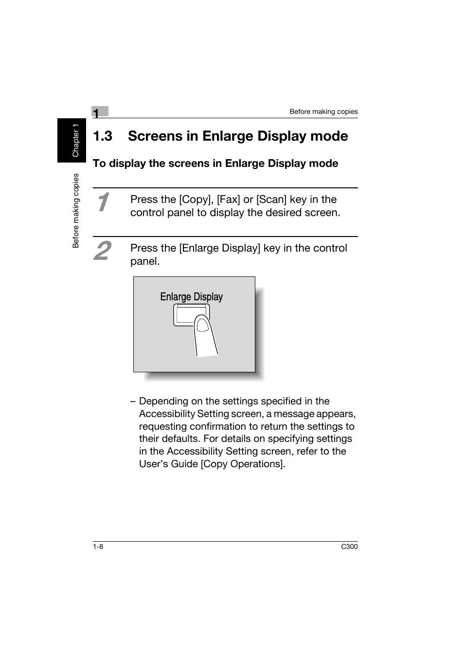 3 screens in enlarge display mode, To display the screens in enlarge display mode, 3 screens in enlarge display mode -8 | To display the screens in enlarge display mode -8 | Konica Minolta bizhub C300 User Manual | Page 17 / 160