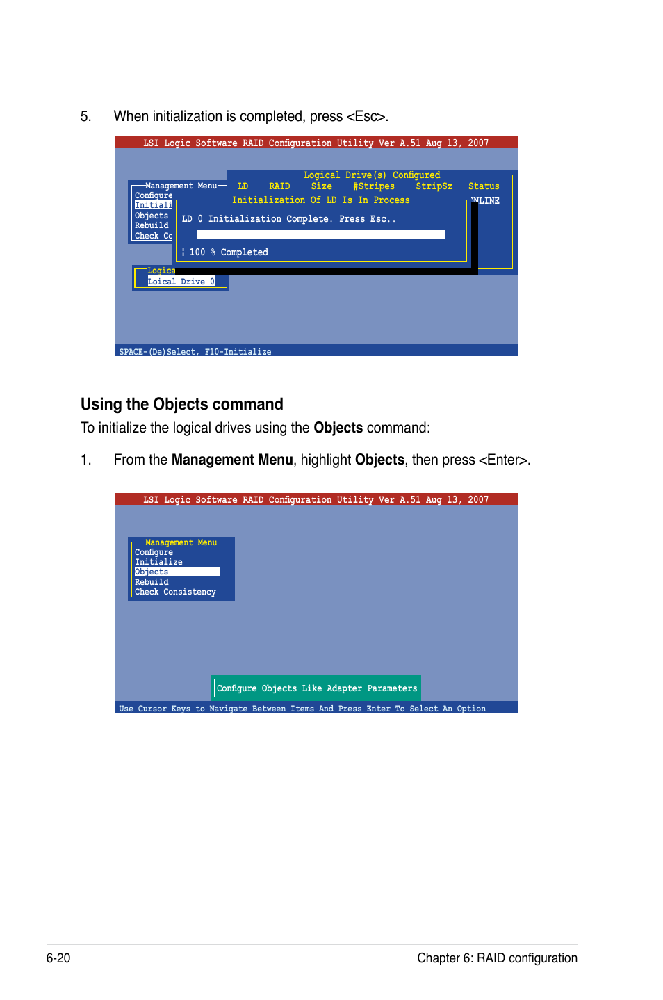 Using the objects command, When initialization is completed, press <esc, 20 chapter 6: raid configuration | Asus TS300-E5 User Manual | Page 146 / 218