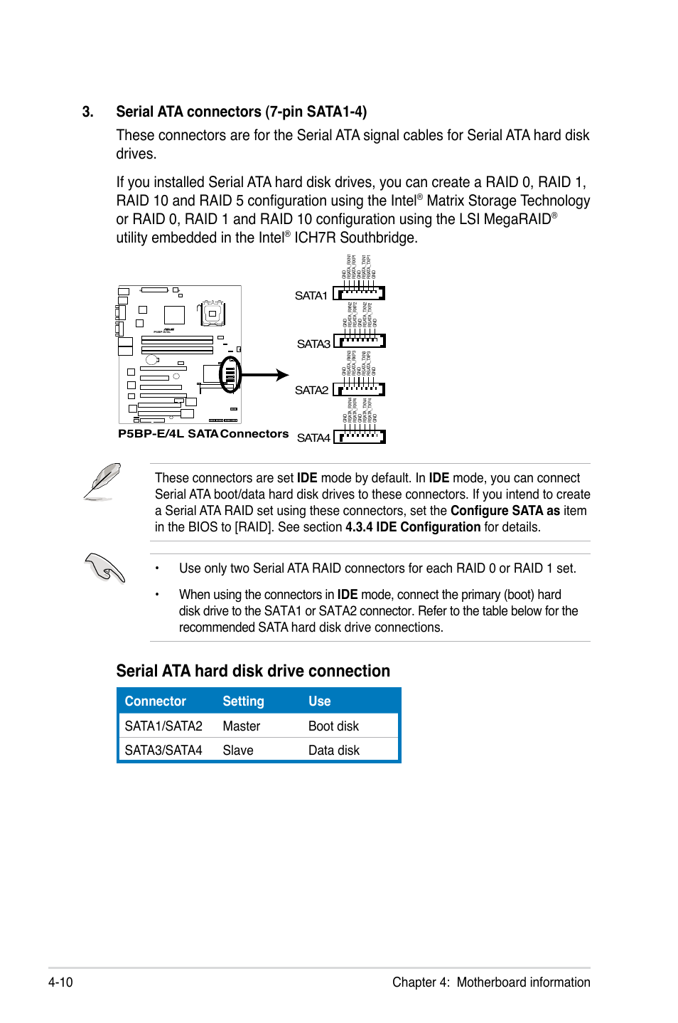 Serial ata hard disk drive connection, Utility embedded in the intel, Ich7r southbridge | Chapter 4: motherboard information 4-10 | Asus TS300-E5 User Manual | Page 86 / 218