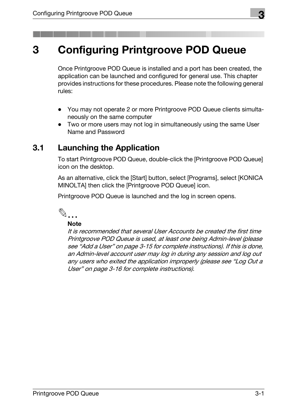 3 configuring printgroove pod queue, 1 launching the application, Configuring printgroove pod queue | Launching the application -1, 3configuring printgroove pod queue | Konica Minolta Printgroove User Manual | Page 22 / 195