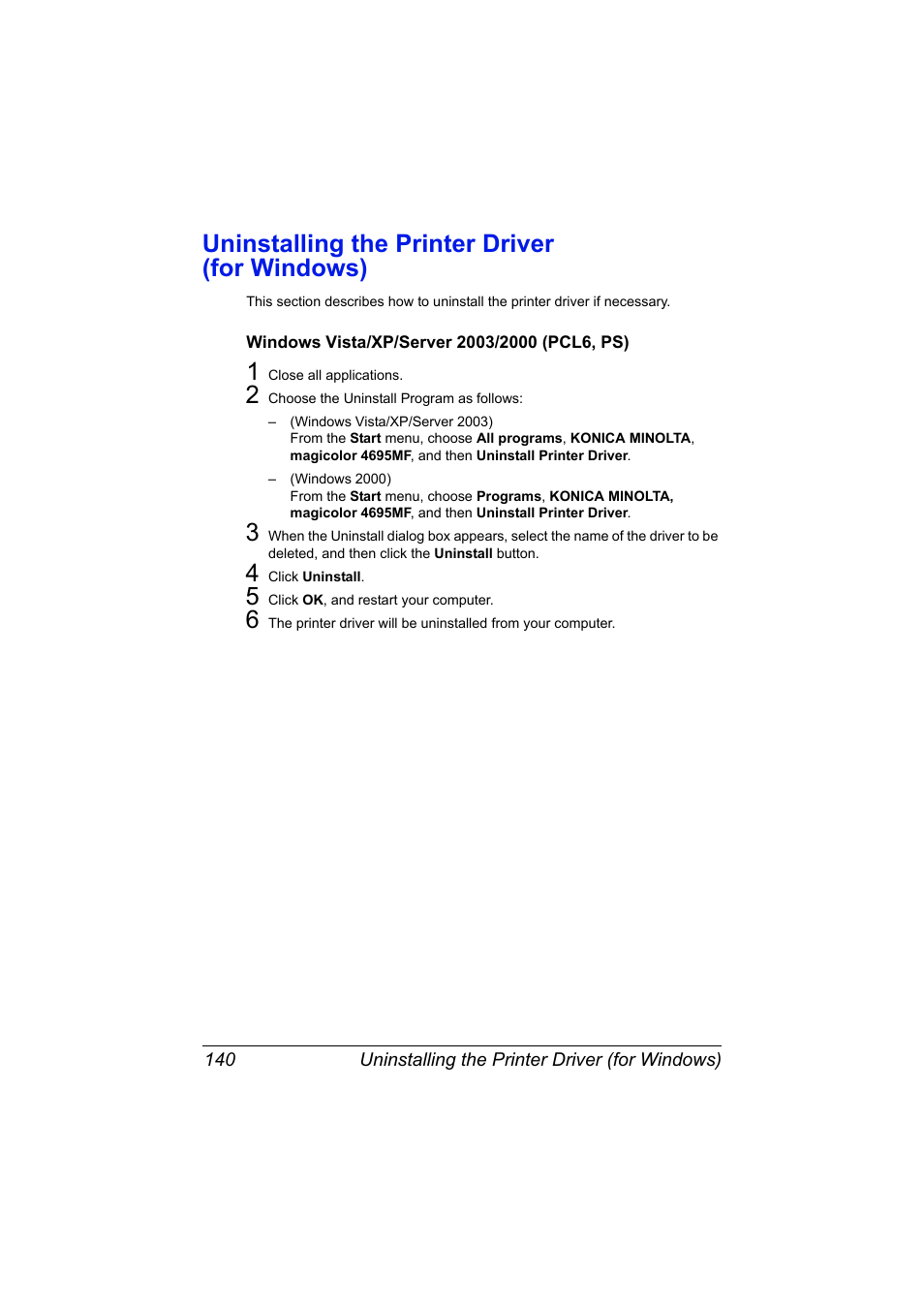 Uninstalling the printer driver (for windows), Windows vista/xp/server 2003/2000 (pcl6, ps), Uninstalling the printer driver (for windows) 140 | Windows vista/xp/server 2003/2000 (pcl6, ps) 140 | Konica Minolta MAGICOLOR 4695MF User Manual | Page 154 / 346