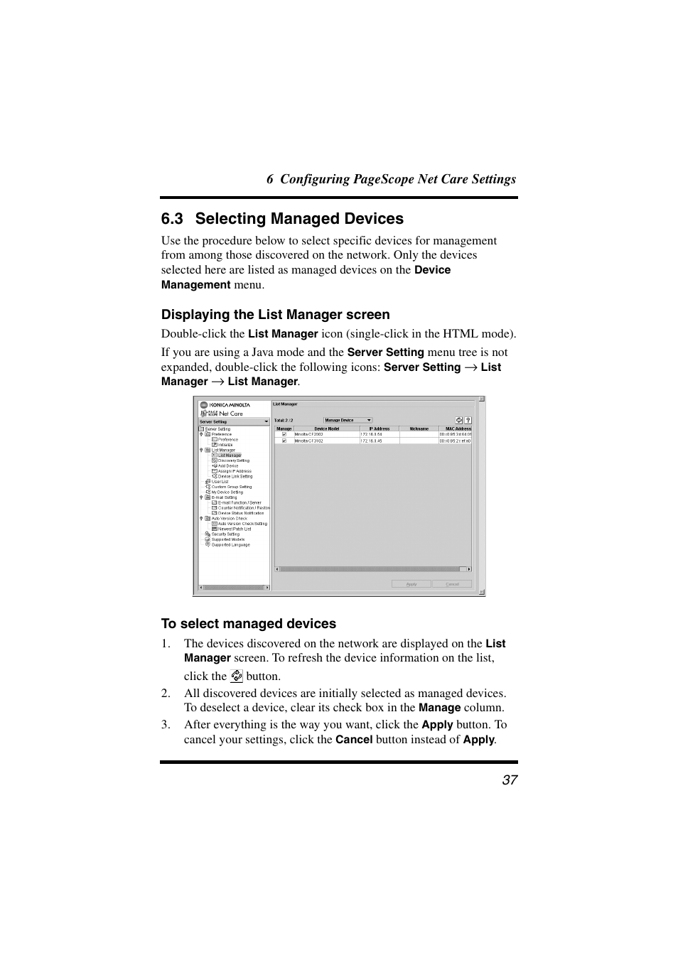 3 selecting managed devices, Displaying the list manager screen, To select managed devices | Selecting managed devices, 3 selecting managed, Devices” (p. 37) for | Konica Minolta PageScope Net Care User Manual | Page 48 / 145