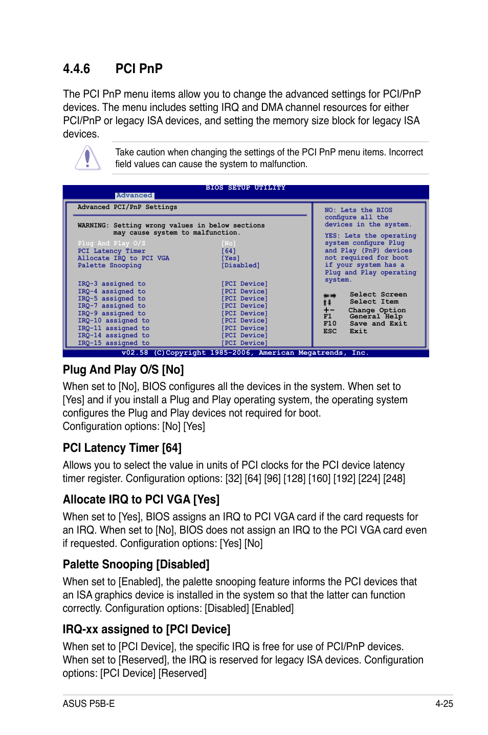 6 pci pnp, Plug and play o/s [no, Pci latency timer [64 | Allocate irq to pci vga [yes, Palette snooping [disabled, Irq-xx assigned to [pci device | Asus Motherboard P5B-E User Manual | Page 91 / 158