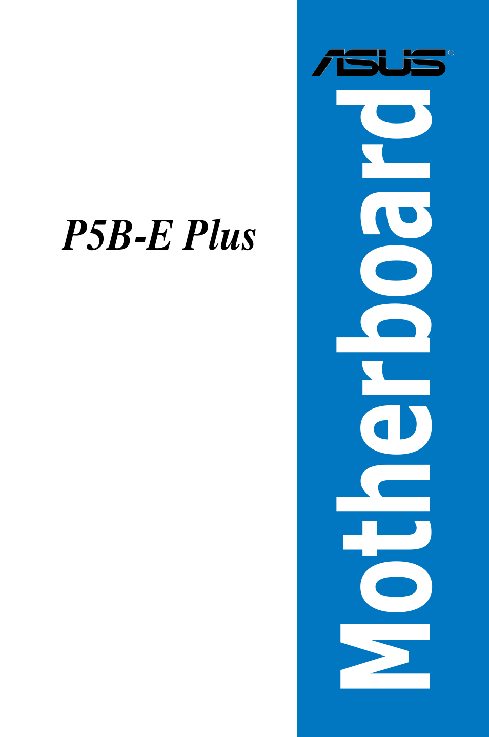 Asus P5B-E Plus User Manual | 158 pages