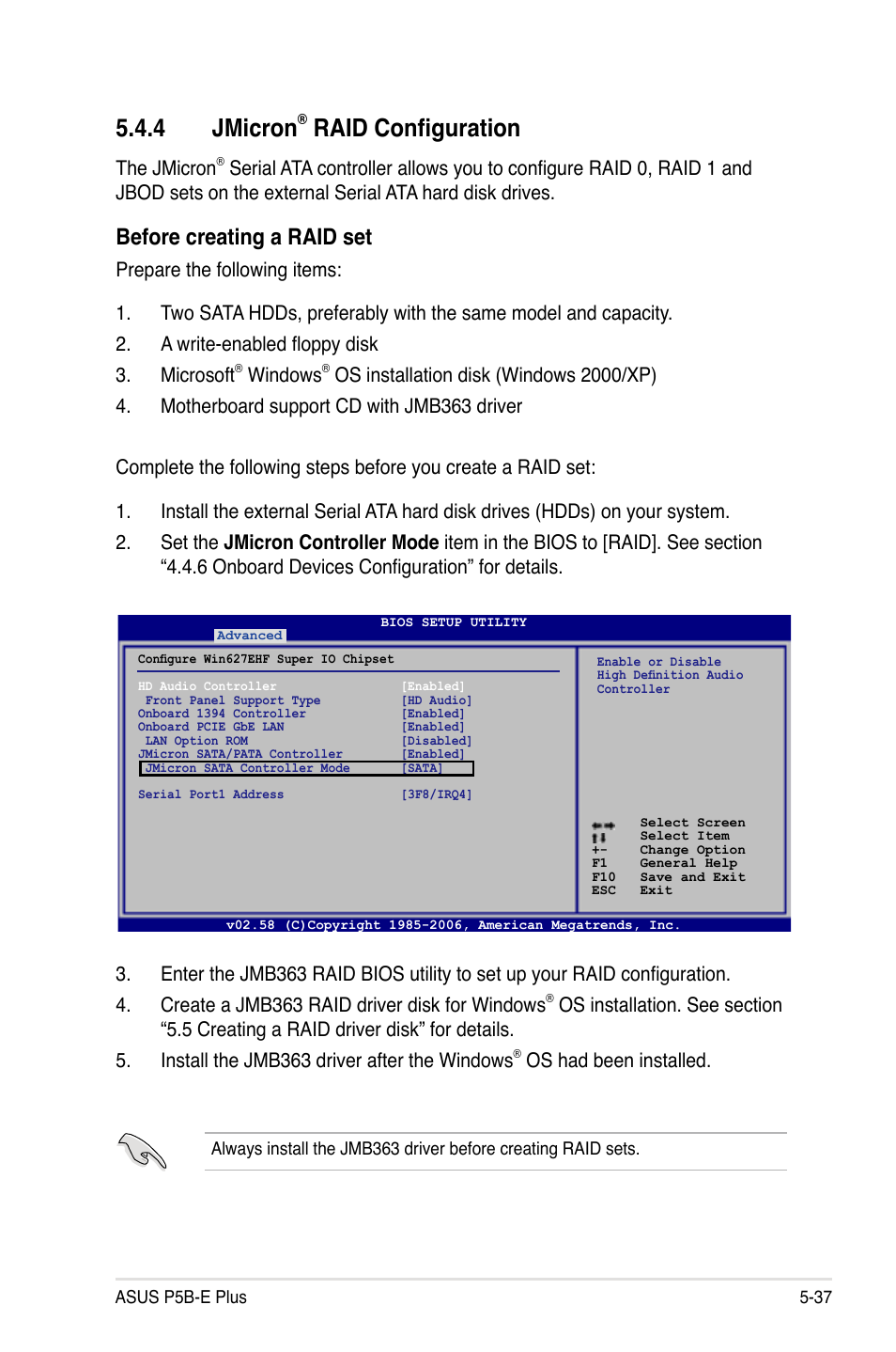 4 jmicron, Raid configuration, Before creating a raid set | The jmicron, Windows, Os had been installed | Asus P5B-E Plus User Manual | Page 143 / 158